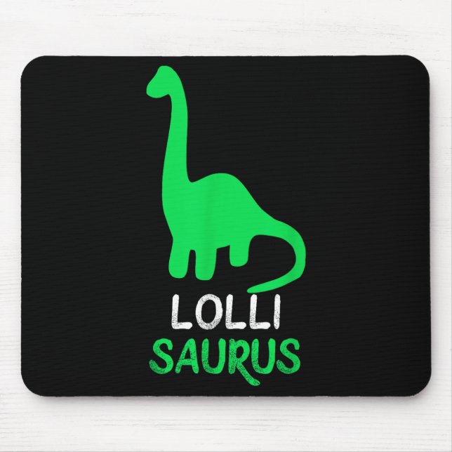 Lolli-saurus Funny Dino Dinosaur Lollisaurus  Mouse Pad (Front)