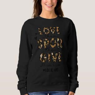 Lollie Life Love Them Spoil Them Give Them Back Li Sweatshirt