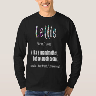 Lollie Like Grandmother but So Much Cooler Mothers T-Shirt