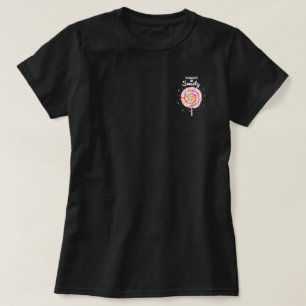 Lollipop Candy Caramel Drops Always be Sweety T-Shirt