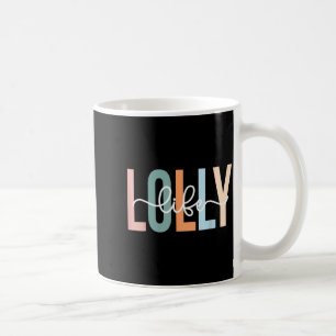 Lolly Life Lolly Grandma Tee Unique Lolly Grandma  Coffee Mug