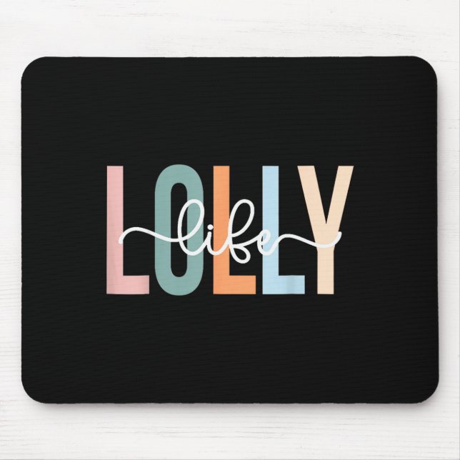Lolly Life Lolly Grandma Tee Unique Lolly Grandma  Mouse Pad (Front)