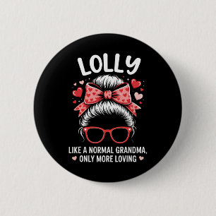 Lolly Valentine Quote For Loving Grandma With Cute 6 Cm Round Badge