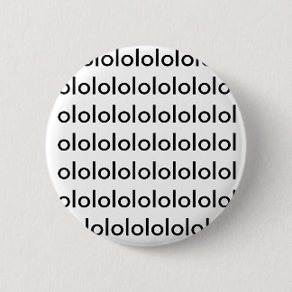 lololololololololololololololololololololololol... 6 cm round badge