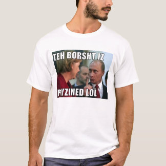 LolPutin "The Borsht is Poisoned" T-Shirt