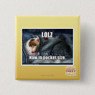 LOLZ Now in Pocket Size 15 Cm Square Badge
