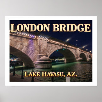 London Bridge Lake Havasu Arizona  Poster