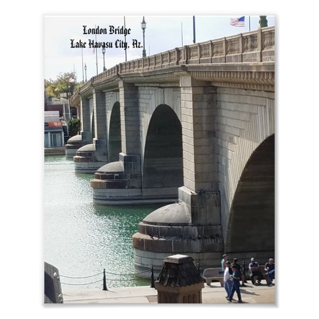 London Bridge, Lake Havasu, Az. Photo Print (Front)