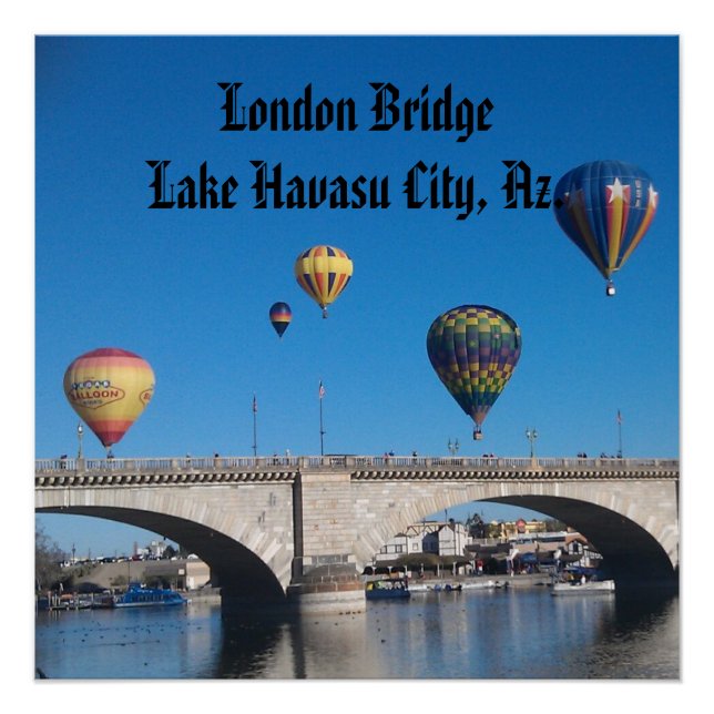 London Bridge, Lake Havasu, Az. Poster (Front)