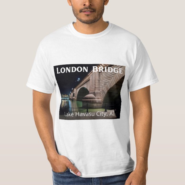London Bridge, Lake Havasu T-Shirt (Front)