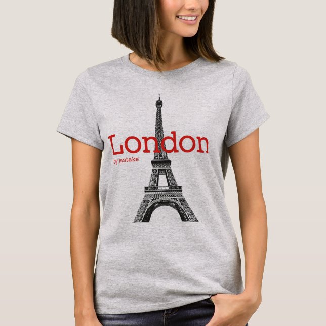 London & Eiffel Tower mstake T-Shirt (Front)