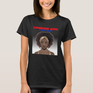 London Girl a City Babe Afro Diva Girls and Ladies T-Shirt