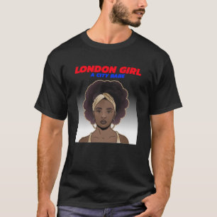 London Girl a City Babe Afro Diva Girls and Ladies T-Shirt