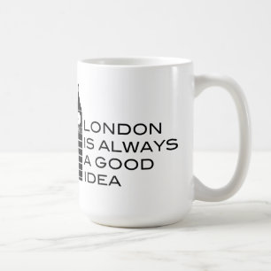 London Is Always A Good Idea - Mug