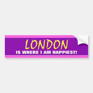 "LONDON IS WHERE I AM HAPPIEST!" (Canada) Bumper Sticker