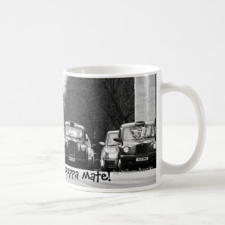 London Taxis, Just in time for a cuppa mate!, b... Coffee Mug