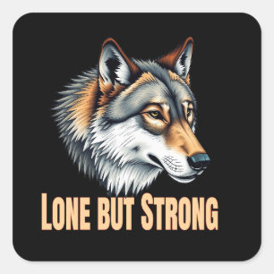 Lone But Strong Wolf Square Sticker
