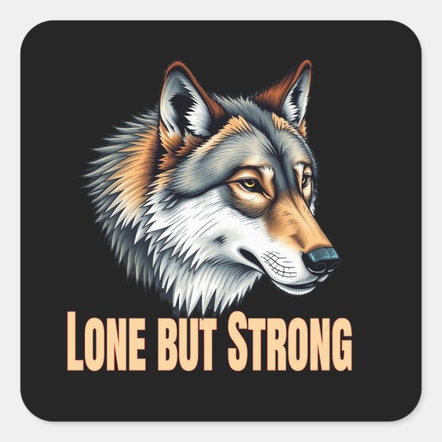 Lone But Strong Wolf Square Sticker (Front)