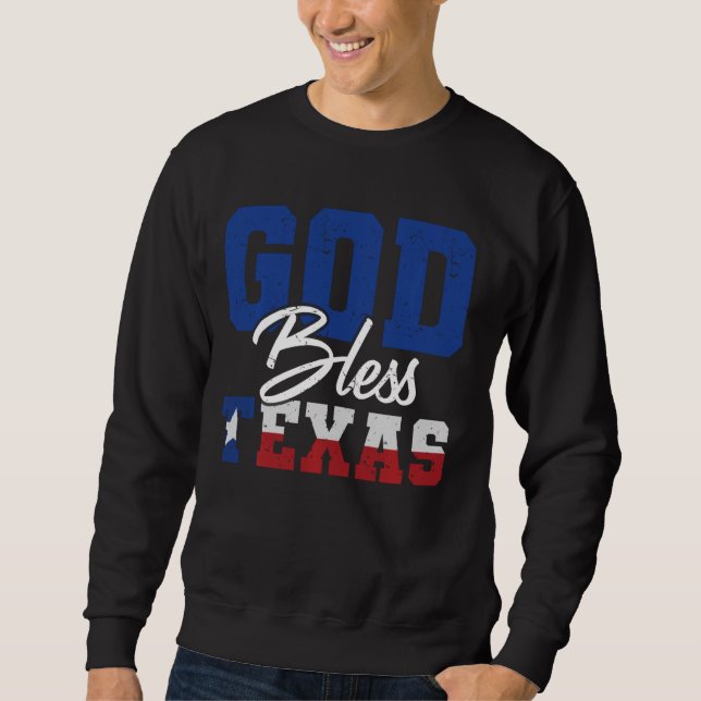 Lone Star State God Bless Texas Funny Texan Sweatshirt (Front)