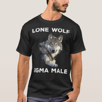 Lone Wolf Sigma Male Traits Personality We Are Bet T-Shirt