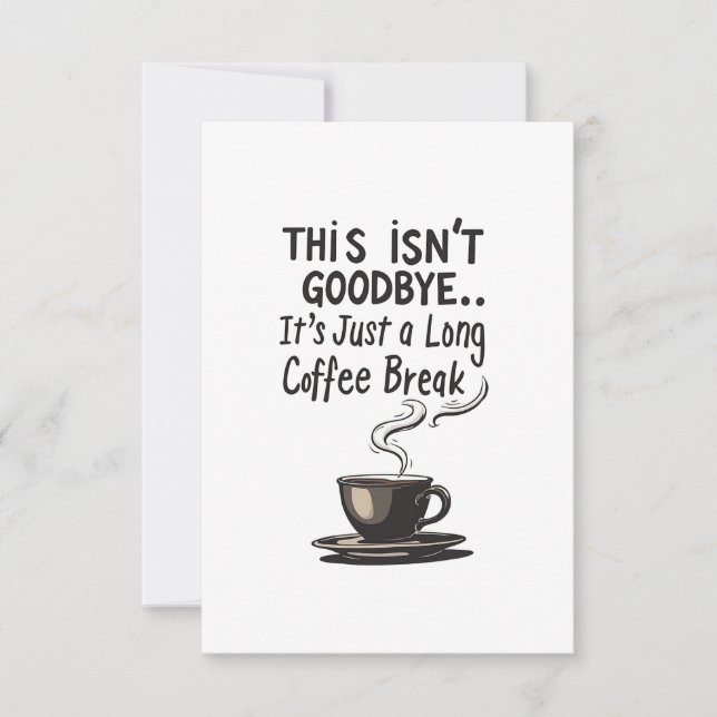 Long Coffee Break Funny Retirement Card (Front)