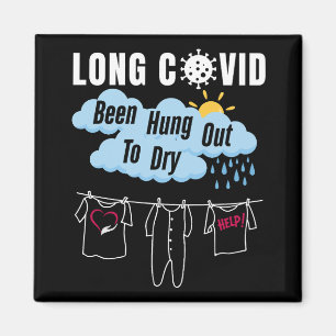 LONG COVID - Been Hung Out To Dry Magnet