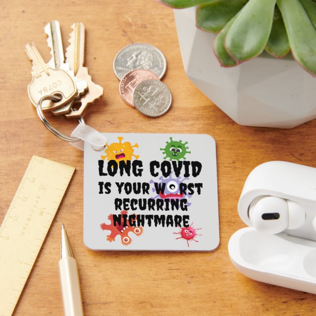 LONG COVID Is Your Worst Recurring Nightmare Key Ring (Desk)
