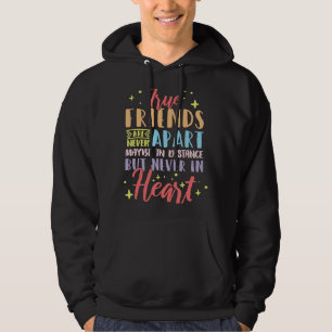 Long Distance Friendship Friends Moving Away 7 Hoodie