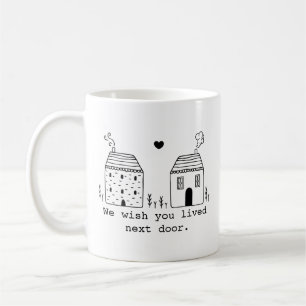 Long Distance Friendship Mug: We Wish You Lived Coffee Mug