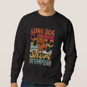 Long Dog Short Temper Dachshunds Puppy Owner Dachs Sweatshirt