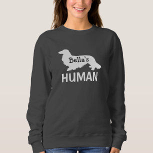 Long Hair Dachshund's Human Personalised   Sweatshirt