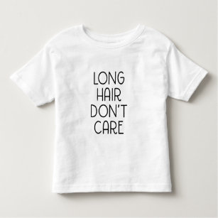 Long Hair Don't Care Toddler T-Shirt
