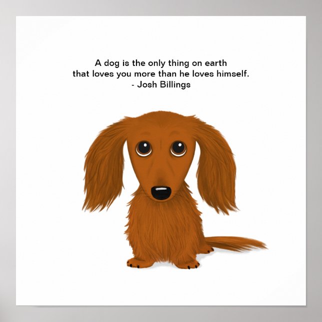 Long Haired Dachshund with Josh Billings Quote Poster (Front)