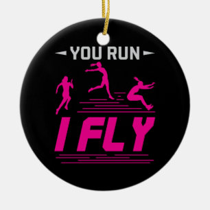 Long Jump Jumper Women You Run I Fly Ceramic Ornament
