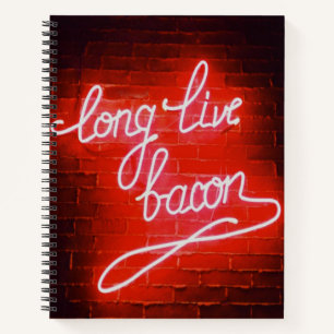 Long Live Bacon Neon Sign, Bacon lover Notebook