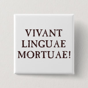 Long Live Dead Languages - Latin 15 Cm Square Badge