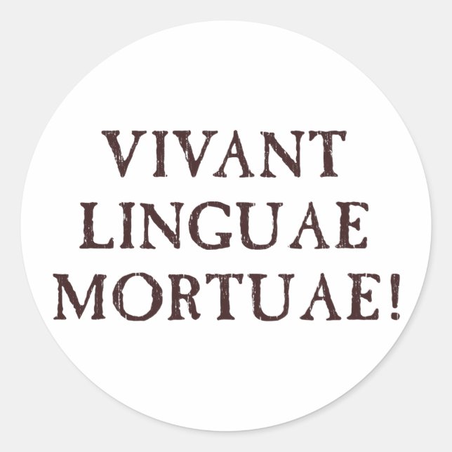 Long Live Dead Languages - Latin Classic Round Sticker (Front)