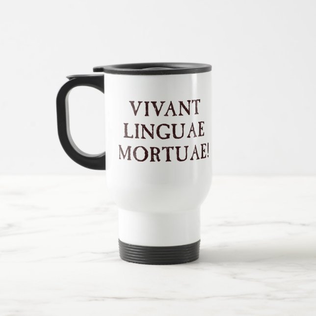 Long Live Dead Languages - Latin Travel Mug (Left)