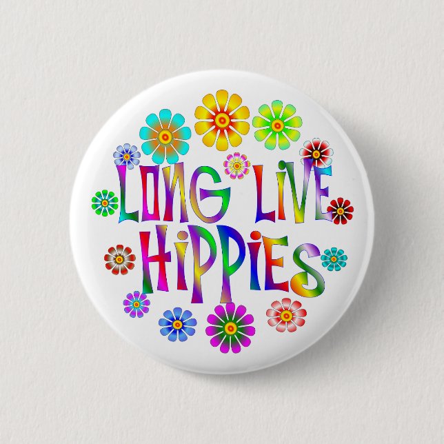 Long Live Hippies 6 Cm Round Badge (Front)