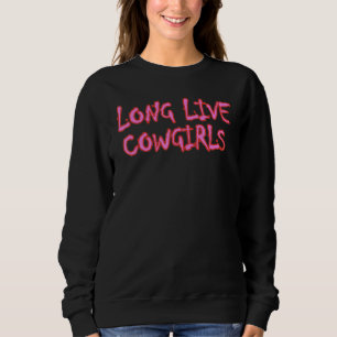 Long Live Howdy Rodeo Western Country Southern Cow Sweatshirt