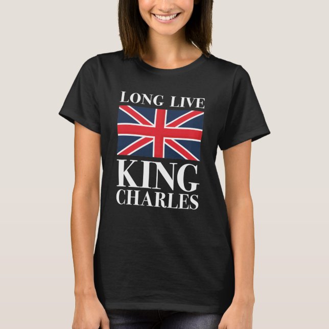 Long Live King Charles T-Shirt (Front)