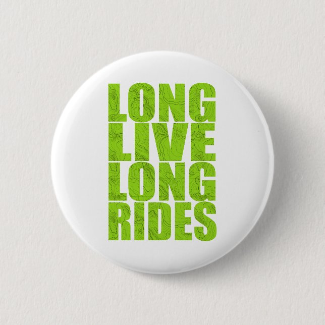 Long Live Long Rides (Topo) 6 Cm Round Badge (Front)