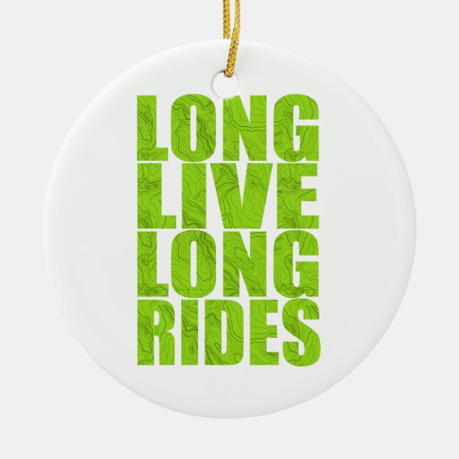 Long Live Long Rides (Topo) Ceramic Ornament (Front)