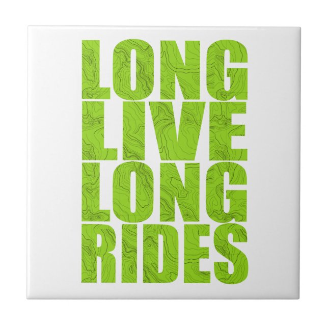 Long Live Long Rides (Topo) Ceramic Tile (Front)