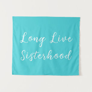 Long Live Sisterhood Room Playroom Nursery Wall Tapestry