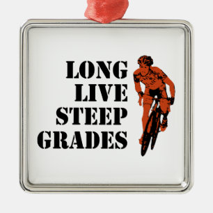 Long Live Steep Grades Cycling Metal Ornament