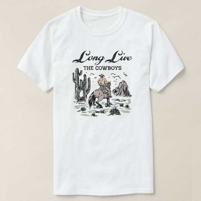 Long Live The Cowboys T-Shirt (Design Front)