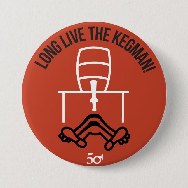 Long Live the Kegman 7.5 Cm Round Badge (Front)
