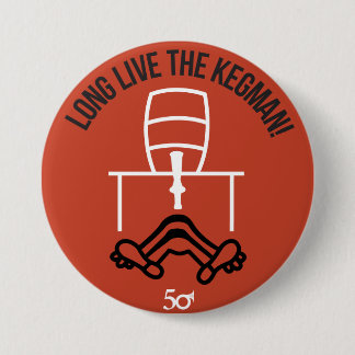 Long Live the Kegman 7.5 Cm Round Badge