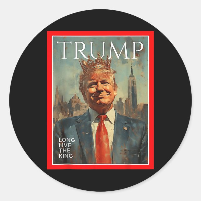Long Live The King Trump  Classic Round Sticker (Front)
